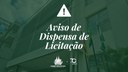 AVISO DE DISPENSA DE LICITAÇÃO