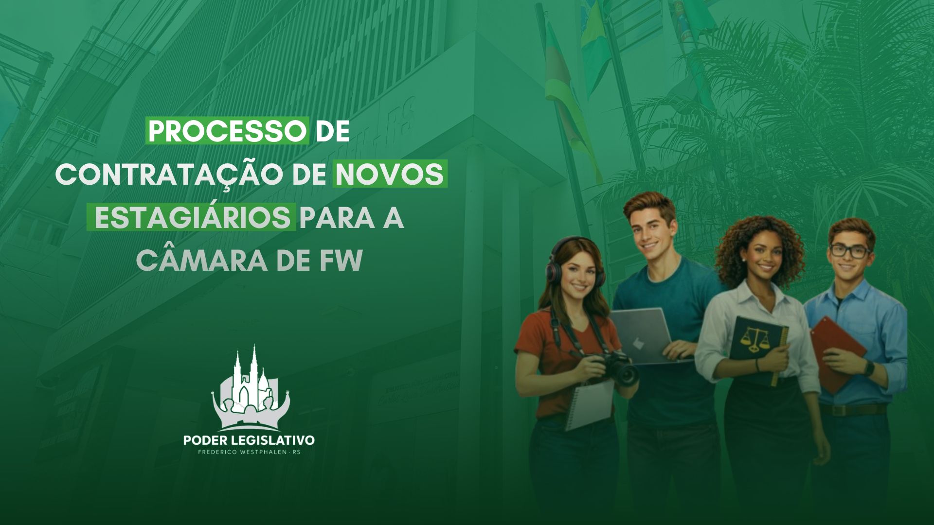 Câmara de Vereadores de Frederico Westphalen inicia processo de contratação de novos estagiários