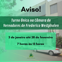 Câmara de Vereadores terá atendimento em turno único a partir desta quarta-feira, 3 Câmara de Vereadores terá atendimento em turno único a partir desta quarta-feira, 3