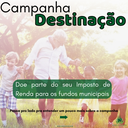 Campanha Destinação: Saiba como doar parte do seu Imposto de Renda aos Fundos Municipais Campanha Destinação: Saiba como doar parte do seu Imposto de Renda aos Fundos Municipais