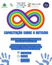 Capacitação sobre o Transtorno do Espectro Autista será realizada no dia 12 de julho Capacitação sobre o Transtorno do Espectro Autista será realizada no dia 12 de julho