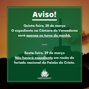 Confira como será o atendimento na Câmara de Vereadores durante as celebrações da Páscoa Confira como será o atendimento na Câmara de Vereadores durante as celebrações da Páscoa