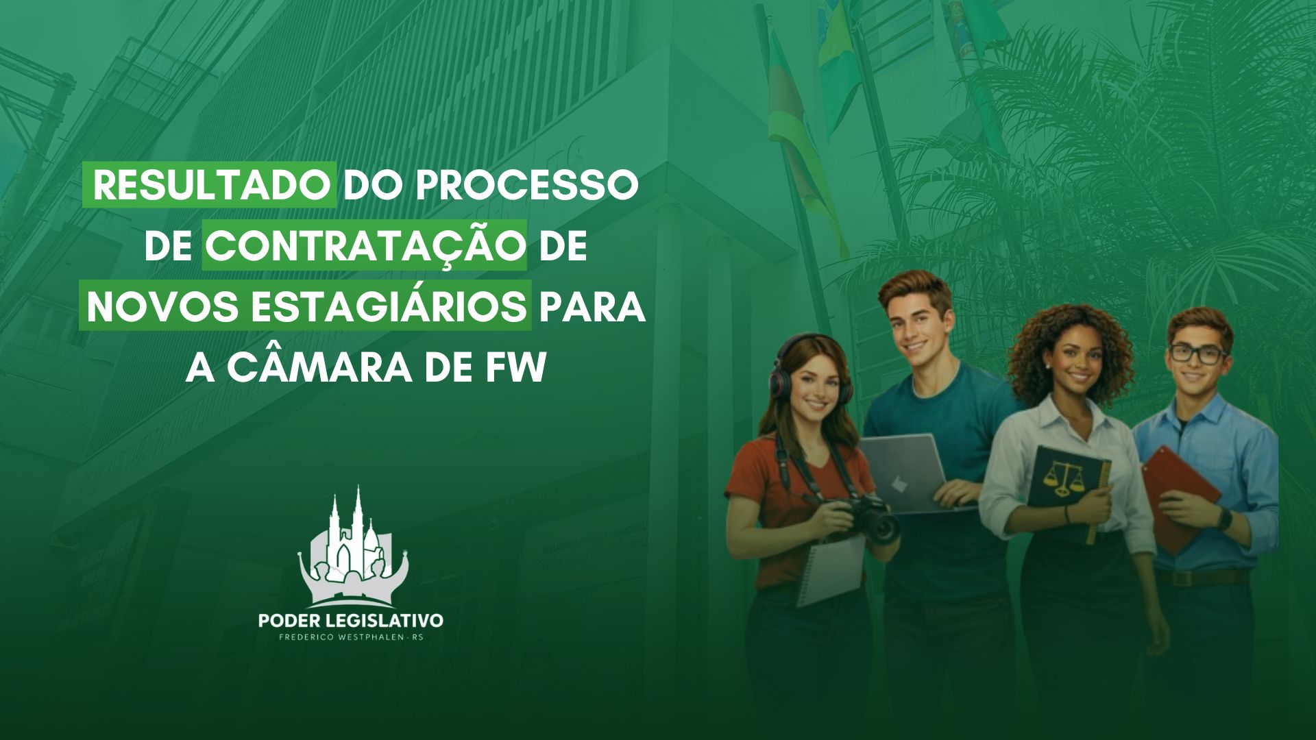 Confira o resultado final do processo de contratação de novos estagiários para a Câmara de Vereadores de FW