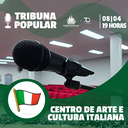 Diretoria do Centro de Arte e Cultura Italiana participará da Tribuna Popular desta terça-feira, 8 Diretoria do Centro de Arte e Cultura Italiana participará da Tribuna Popular desta terça-feira, 8