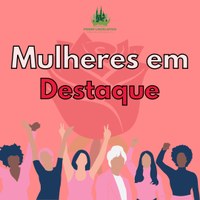 Poder Legislativo lança campanha “Mulheres em Destaque”
