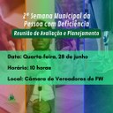 Poder Legislativo promove reunião para planejar 2ª Semana Municipal da Pessoa com Deficiência Poder Legislativo promove reunião para planejar 2ª Semana Municipal da Pessoa com Deficiência
