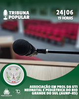 Sessão Ordinária desta terça-feira, 24, terá Tribuna Popular com a Associação em prol da UTI Neonatal e Pediátrica do Rio Grande do Sul