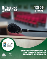 UFSM/FW participará da Tribuna Popular na Sessão Ordinária desta terça-feira, 12
